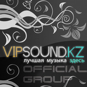 VIPSOUND.KZ - ЛУЧШАЯ МУЗЫКА ЗДЕСЬ группа в Моем Мире.